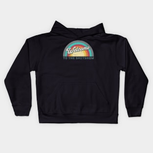 Welcome To The Shitshow Kids Hoodie